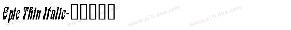 Epic Thin Italic字体转换